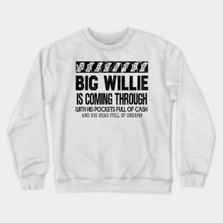 Big Willie black Crewneck Sweatshirt